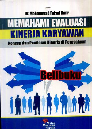 MEMAHAMI EVALUASI KINERJA KARYAWAN